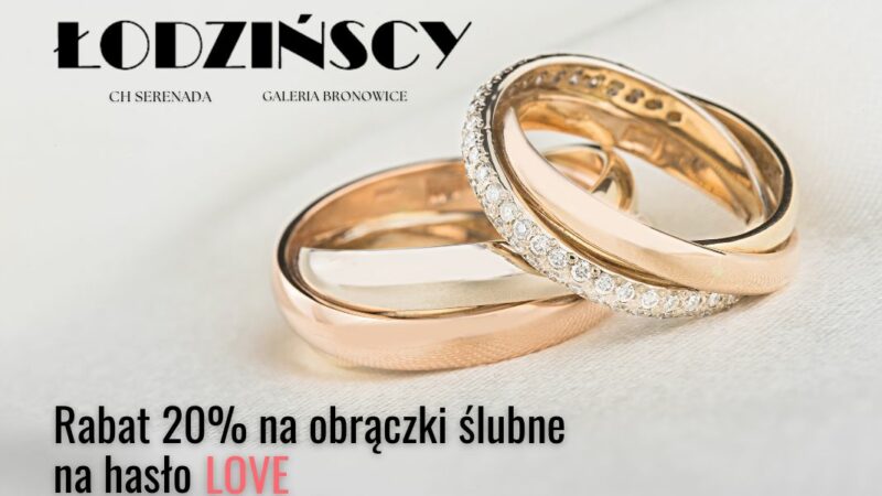 Jubiler Łodzińscy Kraków – Promocja – 20% na obrączki ślubne